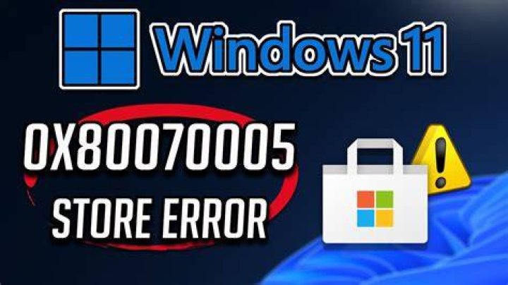 Store Error Code 0x80070005